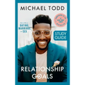 Relationship Goals Study Guide: How to Win at Dating, Marriage, and Sex