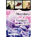 Snapshots of Vietnam: The Unraveling of a Non-Combatant