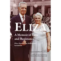 Eliza: A Memoir of Love and Resistance