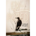 Ex-Posed: Animal Elegies