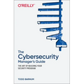 The Cybersecurity Manager's Guide: The Art of Building Your Security Program
