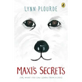 Maxi's Secrets: (Or, What You Can Learn from a Dog)