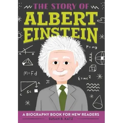 The Story of Albert Einstein: An Inspiring Biography for Young Readers