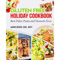 Gluten Free Holiday Cookbook Best Paleo Pasta and Desserts Ever