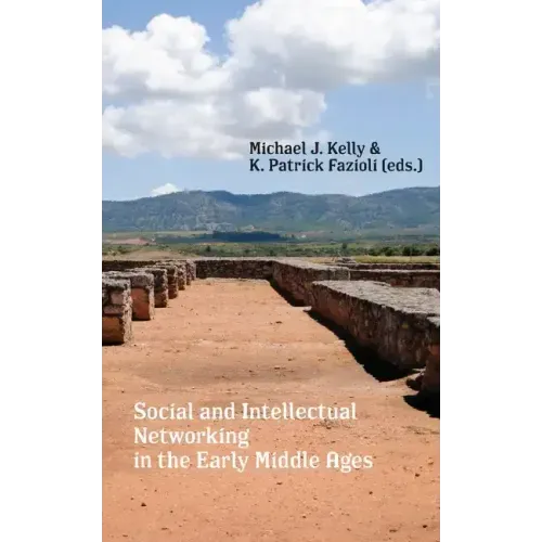 Social and Intellectual Networking in the Early Middle Ages
