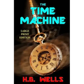 The Time Machine - Large Print Edition