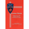 Potsdam Mission: Memoir of a U.S. Army Intelligence Officer in Communist East Germany