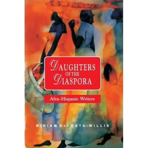Daughters of the Diaspora: Afra-Hispanic Writers
