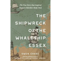 The Shipwreck of the Whaleship Essex (Warbler Classics Annotated Edition)