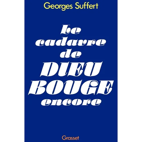 Le cadavre de Dieu bouge encore