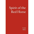 Spirit of the Red Horse
