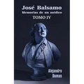 José Balsamo, memorias de un médico (tomo 4)