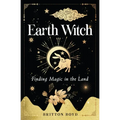 Earth Witch: Finding Magic in the Land