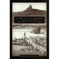 Life in a Corner: Cultural Episodes in Southeastern Utah, 1880-1950