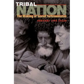 Tribal Nation: The Making of Soviet Turkmenistan