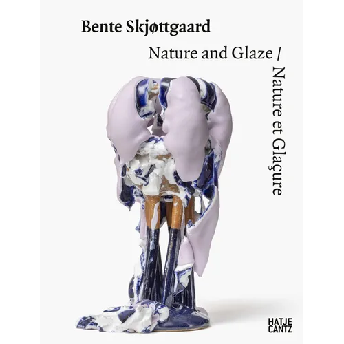Bente Skjøttgaard: Nature and Glaze
