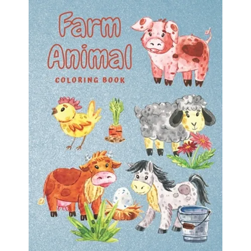 Farm Animal Coloring Book: Cow, Chicken, Duck, Goat and More - Creative Activity for Kids & Toddlers - Perfect Birthday Gift for Children (Large
