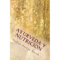 Ayurveda y Nutricion: Nutricional constitucional