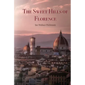 The Sweet Hills of Florence