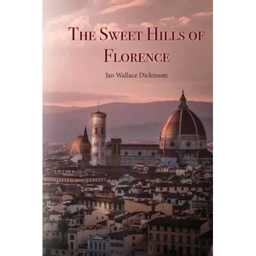 The Sweet Hills of Florence