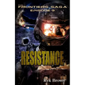 Ep.#9 - "Resistance"