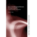 Jesus and Marginal Women: The Gospel of Matthew in Social-Scientific Perspective