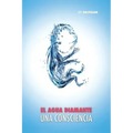 El Agua Diamante, una Consciencia