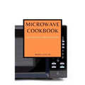 Microwave Cookbook: Easy Recipes for Beginners