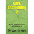 CAPE Accounting 2: Model Answers 2012 - 2019 Paper 2