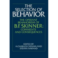 The Selection of Behavior: The Operant Behaviorism of B. F. Skinner: Comments and Consequences