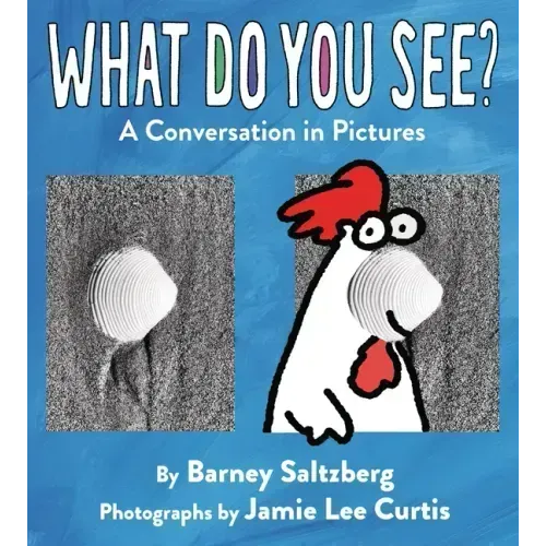What Do You See?: A Conversation in Pictures