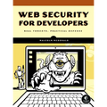 Web Security for Developers: Real Threats, Practical Defense