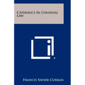 Catholics In Colonial Law