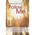 Follow Me: Becoming a Lifestyle Prayerwalker (Revised)