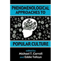 Phenomenological Approaches to Popular Culture