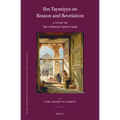 Ibn Taymiyya on Reason and Revelation: A Study of Darʾ Taʿāruḍ Al-ʿaql Wa-L-Naql