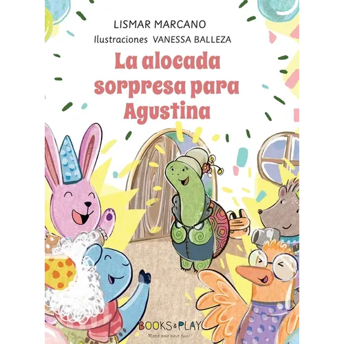 La Alocada Sorpresa para Agustina