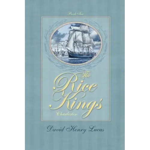 The Rice Kings, Book Two: Charleston