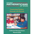 Young Mathematicians at Work: Constructing Fractions, Decimals, and Percents