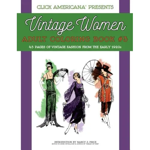 Vintage Women: Adult Coloring Book #3: Vintage Fashion from the Early 1920s