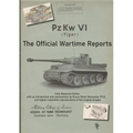 PzKw. VI Tiger Tank: The Official Wartime Reports