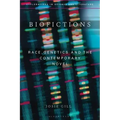 Biofictions: Race, Genetics and the Contemporary Novel