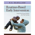 Routines-Based Early Intervention: Supporting Young Children and Their Families
