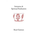 Initiation and Spiritual Realization