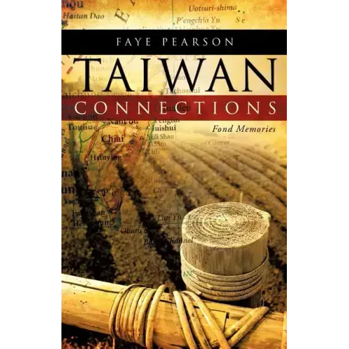 Taiwan Connections: Fond Memories