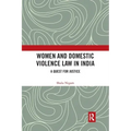 Women and Domestic Violence Law in India: A Quest for Justice