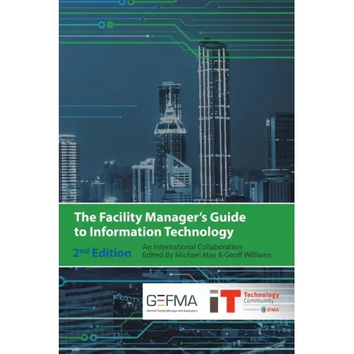 The Facility Manager's Guide to Information Technology: Second Edition