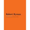 Robert Ryman: Critical Texts