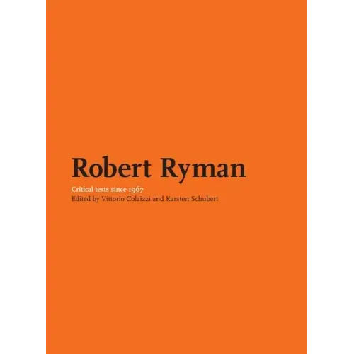 Robert Ryman: Critical Texts