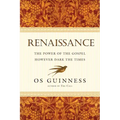 Renaissance: The Power of the Gospel However Dark the Times